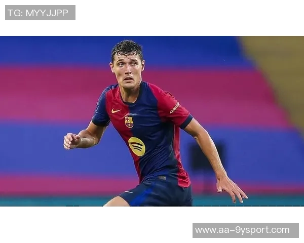 罗马诺曝巴萨计划与克里斯滕森续约一年贝尔纳尔冬窗或将租借离队